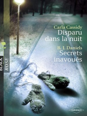 cover image of Disparu dans la nuit--Secrets inavoués (Harlequin Black Rose)